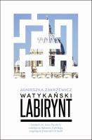 Watykański labirynt. Zamach na Jana Pawła II.... Autor: Zakrzewicz Agnieszka. SmakLiter.pl Okładka książki Watykański labirynt. Zamach na Jana Pawła II...