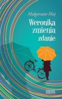 Weronika zmienia zdanie. Autor: Majewska-Meyers Małgorzata. SmakLiter.pl Okładka książki Weronika zmienia zdanie