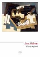 Wiersze wybrane. Autor: Juan Gelman. SmakLiter.pl Okładka książki Wiersze wybrane