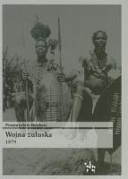 Wojna Zuluska 1879. Autor: Benken Przemysław. SmakLiter.pl Okładka książki Wojna Zuluska 1879