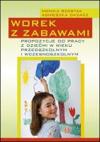 Worek z zabawkami. Propozycje do pracy z dziećmi... Autor: Szostak Monika, Agnieszka Dadacz. SmakLiter.pl Okładka książki Worek z zabawkami. Propozycje do pracy z dziećmi..