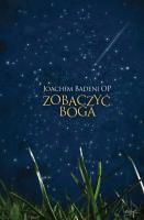 Zobaczyć Boga. Autor: Joachim Badeni OP. SmakLiter.pl Okładka książki Zobaczyć Boga