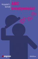 ABC kreatywności. Autor: Krzysztof J. Szmidt. SmakLiter.pl Okładka książki ABC kreatywności