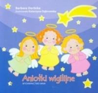 Aniołki Wigilijne. Autor: Derlicka Barbara. SmakLiter.pl Okładka książki Aniołki Wigilijne