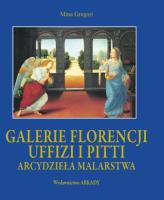Arcydzieła malarstwa. Galerie Florencji Uffizi. Autor: Gregori Mina. SmakLiter.pl Okładka książki Arcydzieła malarstwa. Galerie Florencji Uffizi