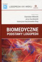 Biomedyczne podstawy logopedii. Autor: Stanisław Milewski, Jerzy Kuczkowski. SmakLiter.pl Okładka książki Biomedyczne podstawy logopedii