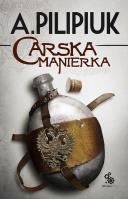 Carska manierka. Autor: Andrzej Pilipiuk. SmakLiter.pl Okładka książki Carska manierka