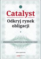 Catalyst - odkryj rynek obligacji. Autor: Adam Jagielnicki. SmakLiter.pl Okładka książki Catalyst - odkryj rynek obligacji