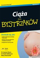 Ciąża dla bystrzaków. Wydanie III. Autor: Joanne Stone, Keith Eddleman, Mary Duenwald. SmakLiter.pl Okładka książki Ciąża dla bystrzaków. Wydanie III