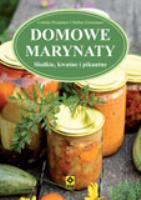 Domowe marynaty. Słodkie, kwaśne i pikantne. Autor: Prommer Colette, Grossauer Stefan. SmakLiter.pl Okładka książki Domowe marynaty. Słodkie, kwaśne i pikantne