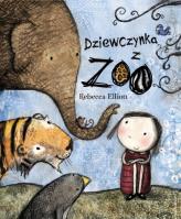 Dziewczynka z ZOO. Autor: Elliott Rebecca. SmakLiter.pl Okładka książki Dziewczynka z ZOO
