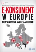 E-konsument w Europie - komparatywna analiza zach.. Autor: Magdalena Jaciow, Agata Stolecka - Makowska. SmakLiter.pl Okładka książki E-konsument w Europie - komparatywna analiza zach.