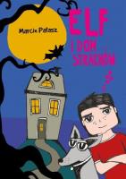 Elf i dom strachów. Autor: Opowiadania - Marcin Pałasz. SmakLiter.pl Okładka książki Elf i dom strachów