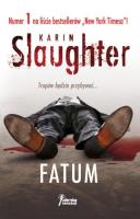 Fatum. Autor: Karin Slaughter. SmakLiter.pl Okładka książki Fatum
