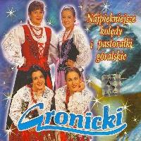Okładka książki Gronicki. Najpiękniejsze kolędy i pastorałki góralskie (płyta CD)