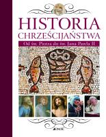 Historia chrześcijaństwa. Autor: Laboa Juan Maria. SmakLiter.pl Okładka książki Historia chrześcijaństwa