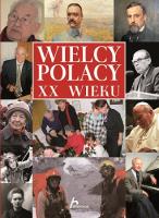 Historica. Wielcy Polacy XX wieku. Autor: Binkowska Magdalena. SmakLiter.pl Okładka książki Historica. Wielcy Polacy XX wieku