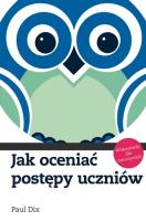 Jak oceniać postępy uczniów. Autor: Dix Paul. SmakLiter.pl Okładka książki Jak oceniać postępy uczniów