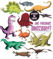 Jak pokonać dinozaury?. Autor: Catherine Leblanc, Roland Garrigue. SmakLiter.pl Okładka książki Jak pokonać dinozaury?
