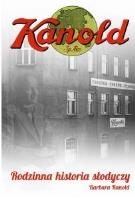 Kanold Rodzinna historia słodyczy. Autor: Kanold Barbara. SmakLiter.pl Okładka książki Kanold Rodzinna historia słodyczy