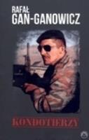 Kondotierzy. Autor: Rafał Gan-Ganowicz. SmakLiter.pl Okładka książki Kondotierzy