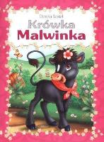 Krówka Malwinka. Autor: Kozioł Dorota. SmakLiter.pl Okładka książki Krówka Malwinka