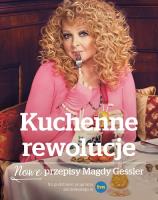 Kuchenne rewolucje. Nowe przepisy Magdy Gessler. Autor: Magda Gessler. SmakLiter.pl Okładka książki Kuchenne rewolucje. Nowe przepisy Magdy Gessler