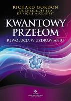 Okładka książki Kwantowy przełom. Rewolucja w uzdrawianiu