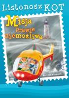 Listonosz Kot. Misja prawie niemożliwa. Autor: Mariusz Niemycki. SmakLiter.pl Okładka książki Listonosz Kot. Misja prawie niemożliwa