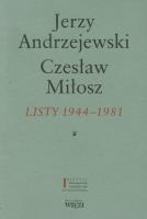 Listy 1944-1981. Autor: Jerzy Andrzejewski, Miłosz Czesław. SmakLiter.pl Okładka książki Listy 1944-1981