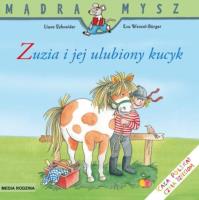Mądra mysz - Zuzia i jej ulubiony kucyk. Autor: Eva Wenzel-Burger, Liane Schneider. SmakLiter.pl Okładka książki Mądra mysz - Zuzia i jej ulubiony kucyk