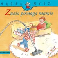Mądra mysz - Zuzia pomaga mamie. Autor: Eva Wenzel-Burger, Liane Schneider. SmakLiter.pl Okładka książki Mądra mysz - Zuzia pomaga mamie