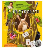 Małgorzata Falencka-Jabłońska opowiada o przyrodzi. Autor: małgorzata Falencka-Jabłońska. SmakLiter.pl Okładka książki Małgorzata Falencka-Jabłońska opowiada o przyrodzi