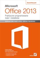 Microsoft Office 2013 Praktyczne programowanie.... Autor: Dawid Borycki. SmakLiter.pl Okładka książki Microsoft Office 2013 Praktyczne programowanie...