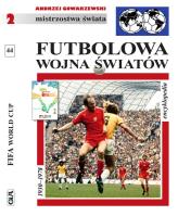 Mistrzostwa Świata. Futbolowa wojna światów. Autor: Andrzej Gowarzewski. SmakLiter.pl Okładka książki Mistrzostwa Świata. Futbolowa wojna światów
