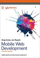 Mobile Web Development. Smashing Magazine. Autor: Avola Greg, Raasch Jon. SmakLiter.pl Okładka książki Mobile Web Development. Smashing Magazine