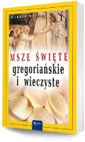Msze Święte gregoriańskie i wieczyste. Autor: Henryk Bejda. SmakLiter.pl Okładka książki Msze Święte gregoriańskie i wieczyste
