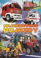 Najciekawsze pojazdy FENIX. Autor: Jędraszek Izabela. SmakLiter.pl Okładka książki Najciekawsze pojazdy FENIX
