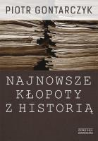 Okładka książki Najnowsze kłopoty z historią