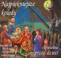 Najpiękniejsze koledy śpiewane przez dzieci (płyta CD). Autor:   Praca zbiorowa. SmakLiter.pl Okładka książki Najpiękniejsze koledy śpiewane przez dzieci (płyta CD)