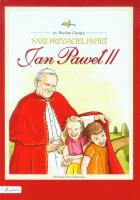 Nasz przyjaciel papież. Autor: Oszajca Wacław. SmakLiter.pl Okładka książki Nasz przyjaciel papież