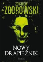 Nowy drapieżnik. Autor: Zborowski Zbigniew. SmakLiter.pl Okładka książki Nowy drapieżnik
