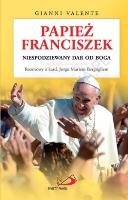 Papież Franciszek. Niespodziewany dar od Boga. Autor: Gianni Valente. SmakLiter.pl Okładka książki Papież Franciszek. Niespodziewany dar od Boga