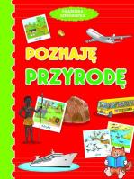 Poznaję przyrodę. Książeczka sześciolatka. Autor: Anna Wiśniewska (red.). SmakLiter.pl Okładka książki Poznaję przyrodę. Książeczka sześciolatka