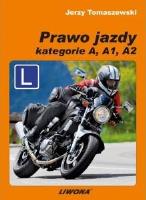 Prawo jazdy kat. A, A1, A2. Autor: Jerzy Tomaszewski. SmakLiter.pl Okładka książki Prawo jazdy kat. A, A1, A2