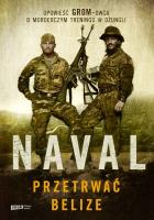 Okładka książki Przetrwać Belize. Opowieść GROM-owca...