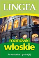 Rozmówki włoskie ze słownikiem i gram. w.2014. Autor: Lingea. SmakLiter.pl Okładka książki Rozmówki włoskie ze słownikiem i gram. w.2014