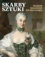 Okładka książki Skarby sztuki. Muzeum narodowe we Wrocławiu