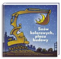 Okładka książki Snów kolorowych, placu budowy