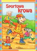Sportowa Krowa. Autor: Dorota Skwark. SmakLiter.pl Okładka książki Sportowa Krowa